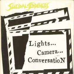 Suicidal Tendencies : Light...Camera... Conversation